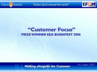 “Customer Focus” PRIZE WINNER EEA BUDAPEST 2006