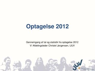 Optagelse 2012