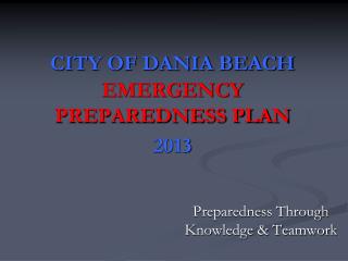 CITY OF DANIA BEACH EMERGENCY PREPAREDNESS PLAN 2013