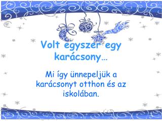 Volt egyszer egy karácsony…