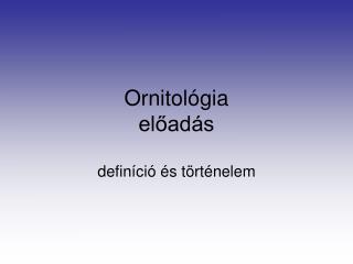 Ornitológia előadás