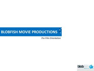 BLOBFISH MOVIE PRODUCTIONS