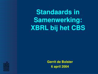 Standaards in Samenwerking: XBRL bij het CBS