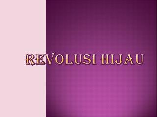 REVOLUSI HIJAU