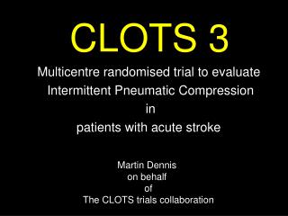 CLOTS 3