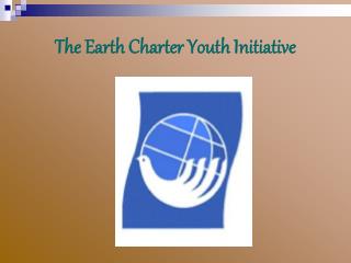 The Earth Charter Youth Initiative