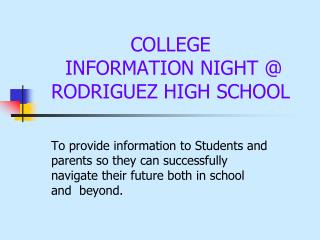 COLLEGE INFORMATION NIGHT @ RODRIGUEZ HIGH SCHOOL