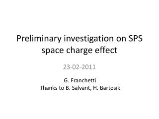 Preliminary investigation on SPS space charge effect