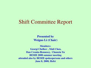 Shift Committee Report