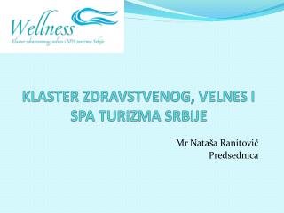 KLASTER ZDRAVSTVENOG, VELNES I SPA TURIZMA SRBIJE