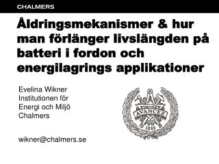 Evelina Wikner Institutionen för Energi och Miljö Chalmers