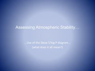 Assessing Atmospheric Stability…