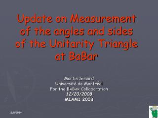 Update on Measurement of the angles and sides of the Unitarity Triangle at BaBar