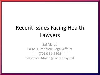 Recent Issues Facing Health Lawyers