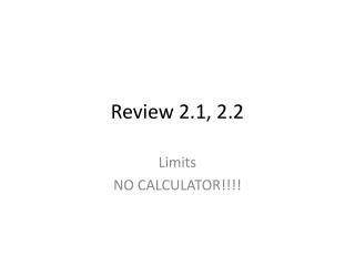 Review 2.1, 2.2