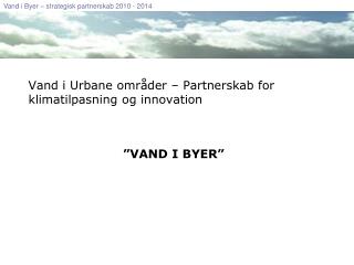 Vand i Urbane områder – Partnerskab for klimatilpasning og innovation