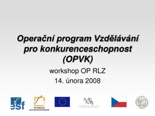Operační program Vzdělávání pro konkurenceschopnost (OPVK)