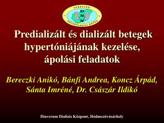 Predializált és dializált betegek hypertóniájának kezelése, ápolási feladatok