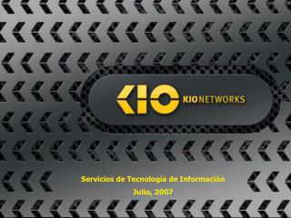 Servicios de Tecnología de Información Julio, 2007