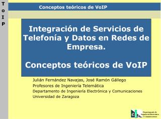 Integración de Servicios de Telefonía y Datos en Redes de Empresa. Conceptos teóricos de VoIP