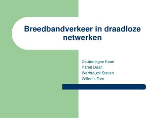 Breedbandverkeer in draadloze netwerken