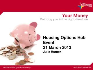 Housing Options Hub Event 21 March 2013 Julie Hunter