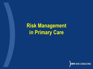 Risk Management in Primary Care