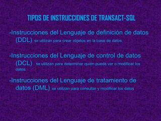 TIPOS DE INSTRUCCIONES DE TRANSACT-SQL