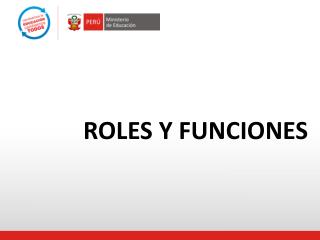 ROLES Y FUNCIONES