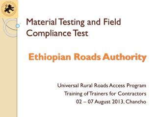 Material Testing and Field Compliance Test