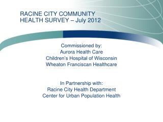 RACINE CITY COMMUNITY HEALTH SURVEY – July 2012
