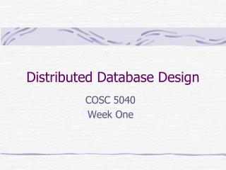 Distributed Database Design