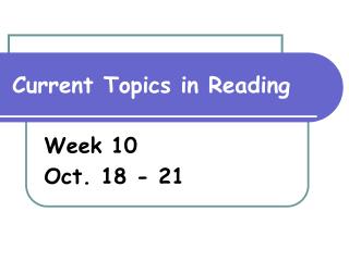 Current Topics in Reading