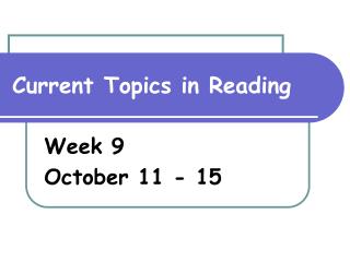 Current Topics in Reading