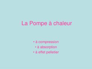 La Pompe à chaleur