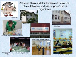 Základní škola a Mateřská škola Josefův Důl, okres Jablonec nad Nisou, příspěvková organizace