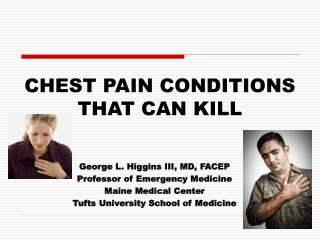 CHEST PAIN CONDITIONS THAT CAN KILL