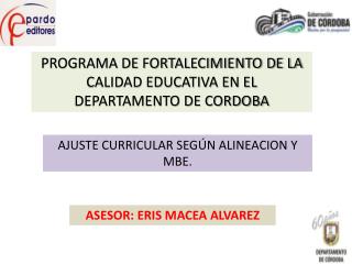 PROGRAMA DE FORTALECIMIENTO DE LA CALIDAD EDUCATIVA EN EL DEPARTAMENTO DE CORDOBA
