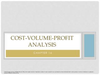 Cost-Volume-Profit Analysis Cost-Volume-Profit Analysis