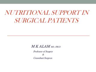 NUTRITIONAL SUPPORT IN 	SURGICAL PATIENTS