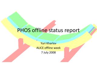 PHOS offline status report