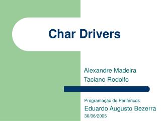 Char Drivers