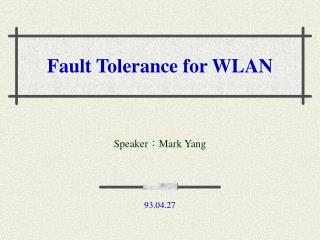 Fault Tolerance for WLAN