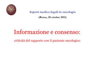 Informazione e consenso: criticità del rapporto con il paziente oncologico