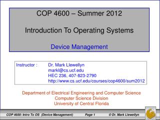 COP 4600 – Summer 2012 Introduction To Operating Systems Device Management