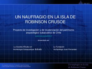 UN NAUFRAGIO EN LA ISLA DE ROBINSON CRUSOE