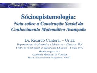 Sócioepistemologia: Nota sobre a Construção Social do Conhecimento Matemático Avançado