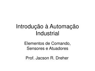 Introdução à Automação Industrial