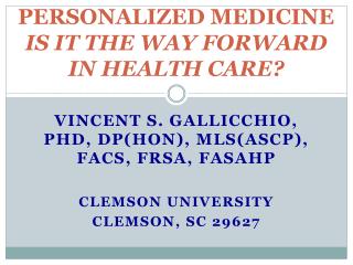 PERSONALIZED MEDICINE IS IT THE WAY FORWARD IN HEALTH CARE?