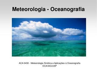 Meteorologia - Oceanografia